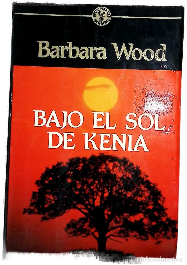 Libros: Bajo el sol de Kenia - Wood, Barbara; Beltr&aacute;n, Jordi