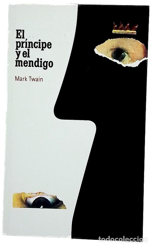 Libros: El pr&iacute;ncipe y el mendigo - Twain, Mark; L&aacute;zaro Ros, Amando