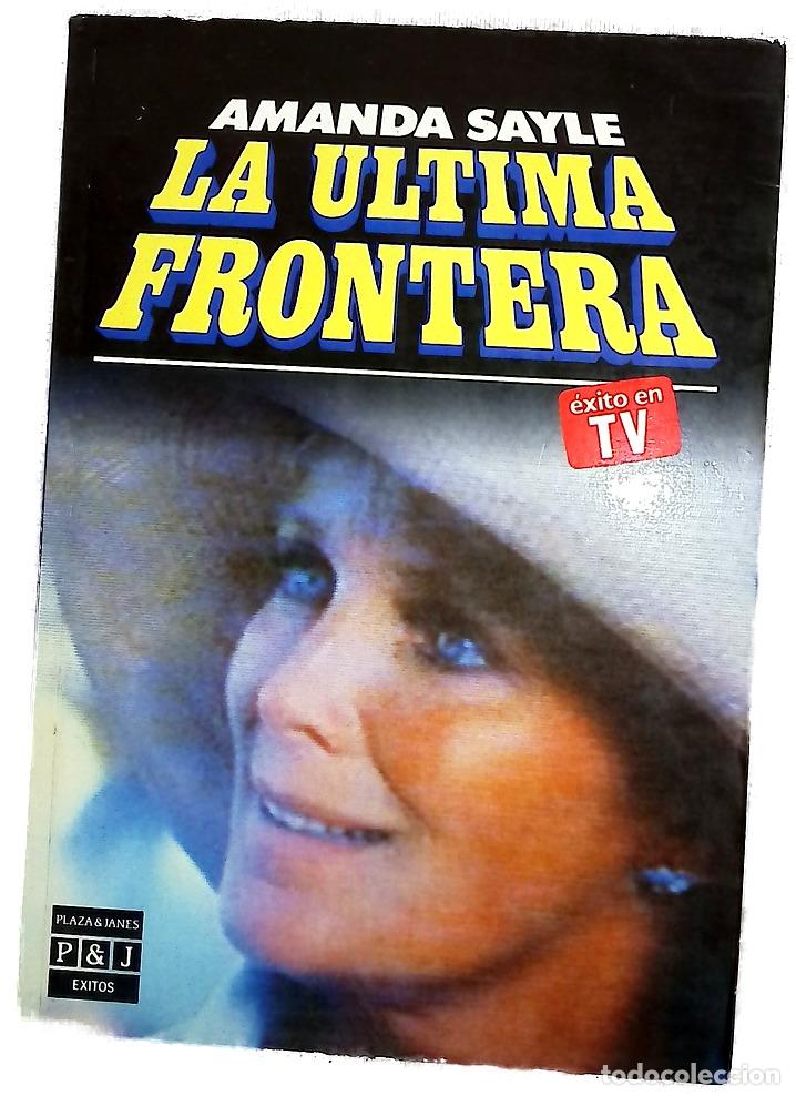 Libros: La &uacute;ltima frontera - Sayle, Amanda; Fern&aacute;ndez-Y&aacute;&ntilde;ez, Julio