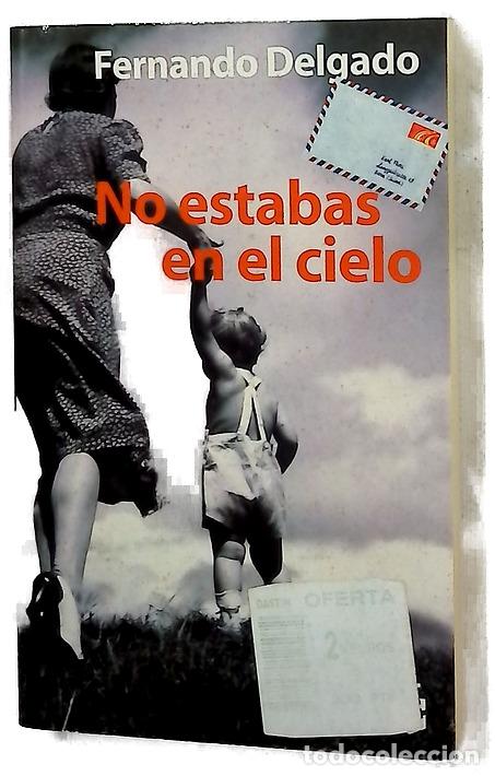 Libros: No estabas en el cielo - Delgado, Fernando G