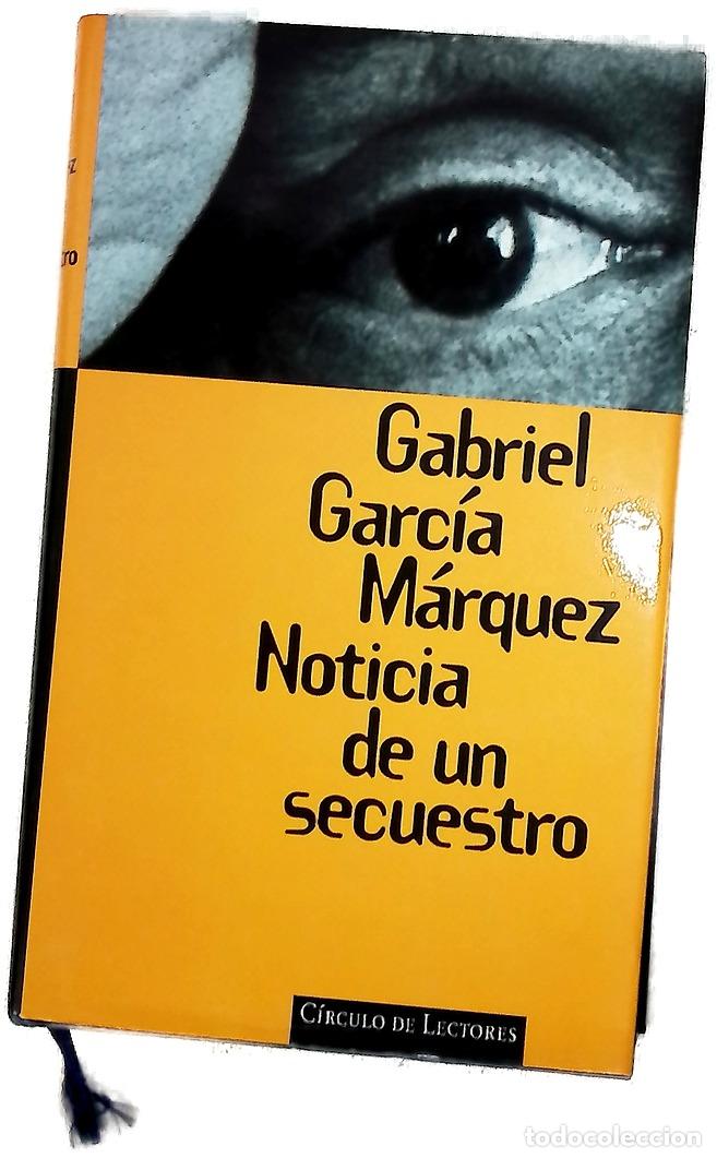 Libros: Noticia de un secuestro - Garc&iacute;a M&aacute;rquez, Gabriel