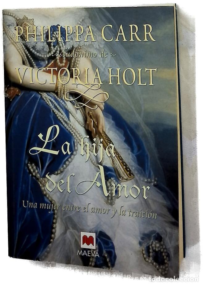 Libros: La hija del amor una mujer entre el amor y la traici&oacute;n