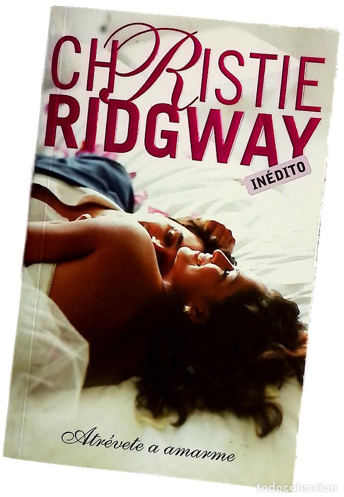 Libros: Atr&eacute;vete a amarme - Ridgway, Christie