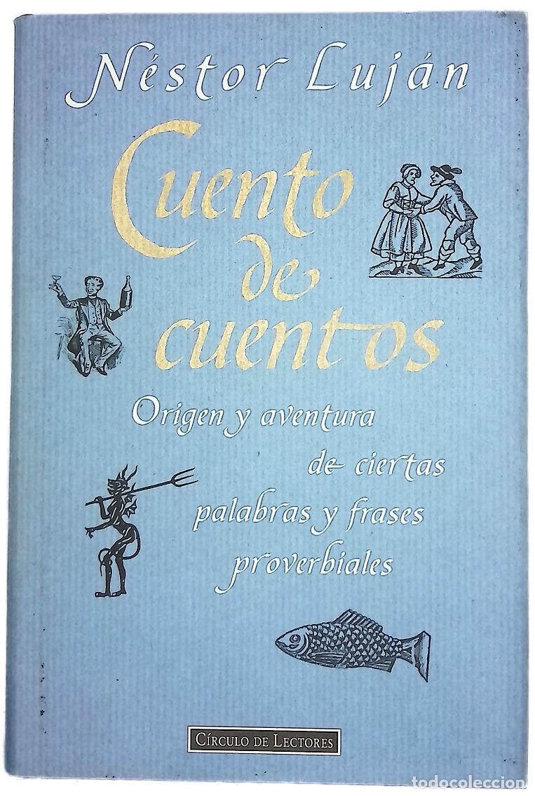 Libros: Cuento de cuentos origen y aventura de ciertas palabras y frases proverbiales