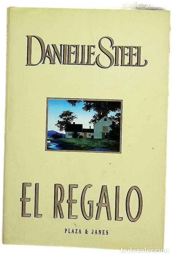 Libros: El regalo - Steel, Danielle; Rodellar, Mar&iacute;a Jos&eacute;