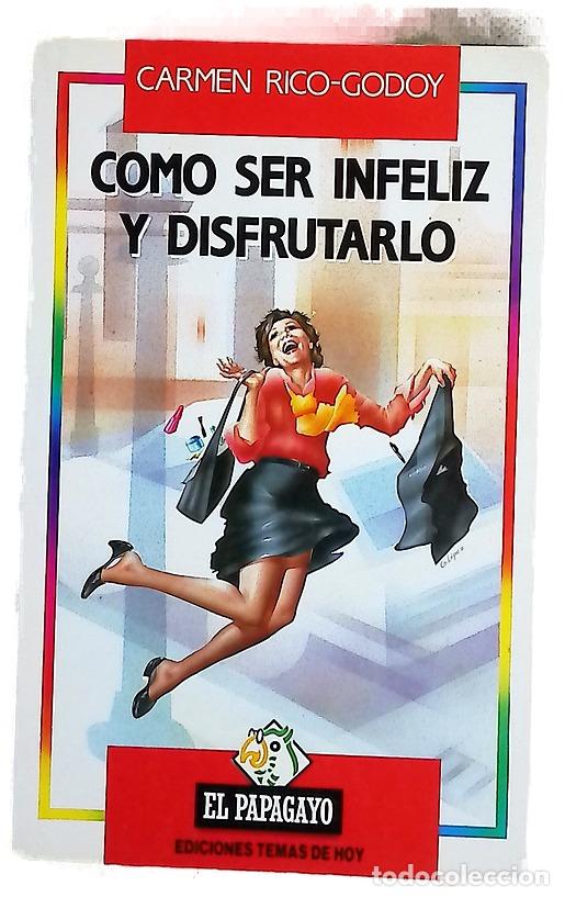 Libros: C&oacute;mo ser infeliz y disfrutarlo