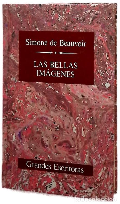 Libros: Las bellas im&aacute;genes - Beauvoir, Simone de; Bianco, Jos&eacute;