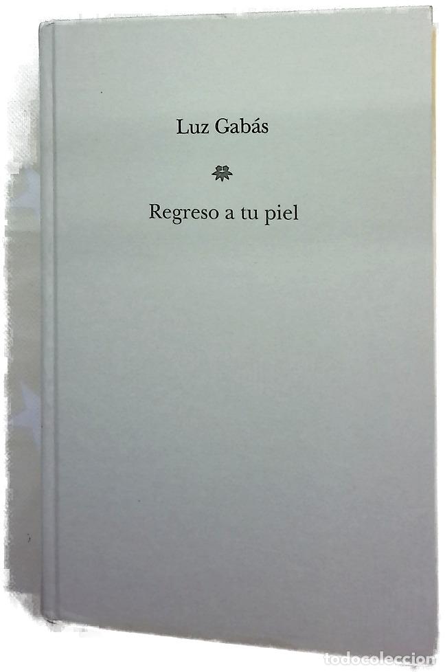 Libros: Regreso a tu piel - Gab&aacute;s, Luz