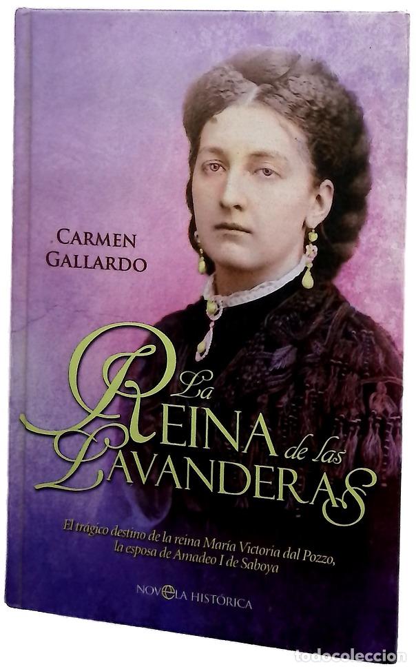 Libros: La reina de las lavanderas : el tr&aacute;gico destino de la reina Mar&iacute;a Victoria dal Pozzo, la esposa d...