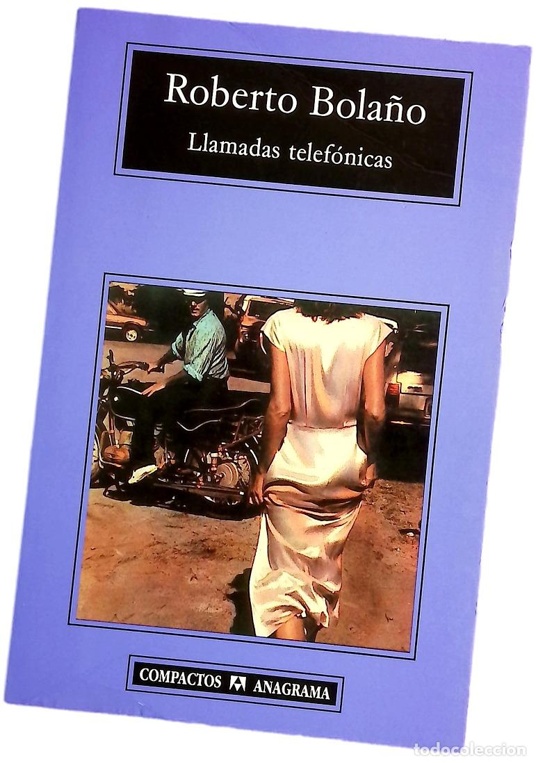 Libros: Llamadas telef&oacute;nicas - Bola&ntilde;o, Roberto