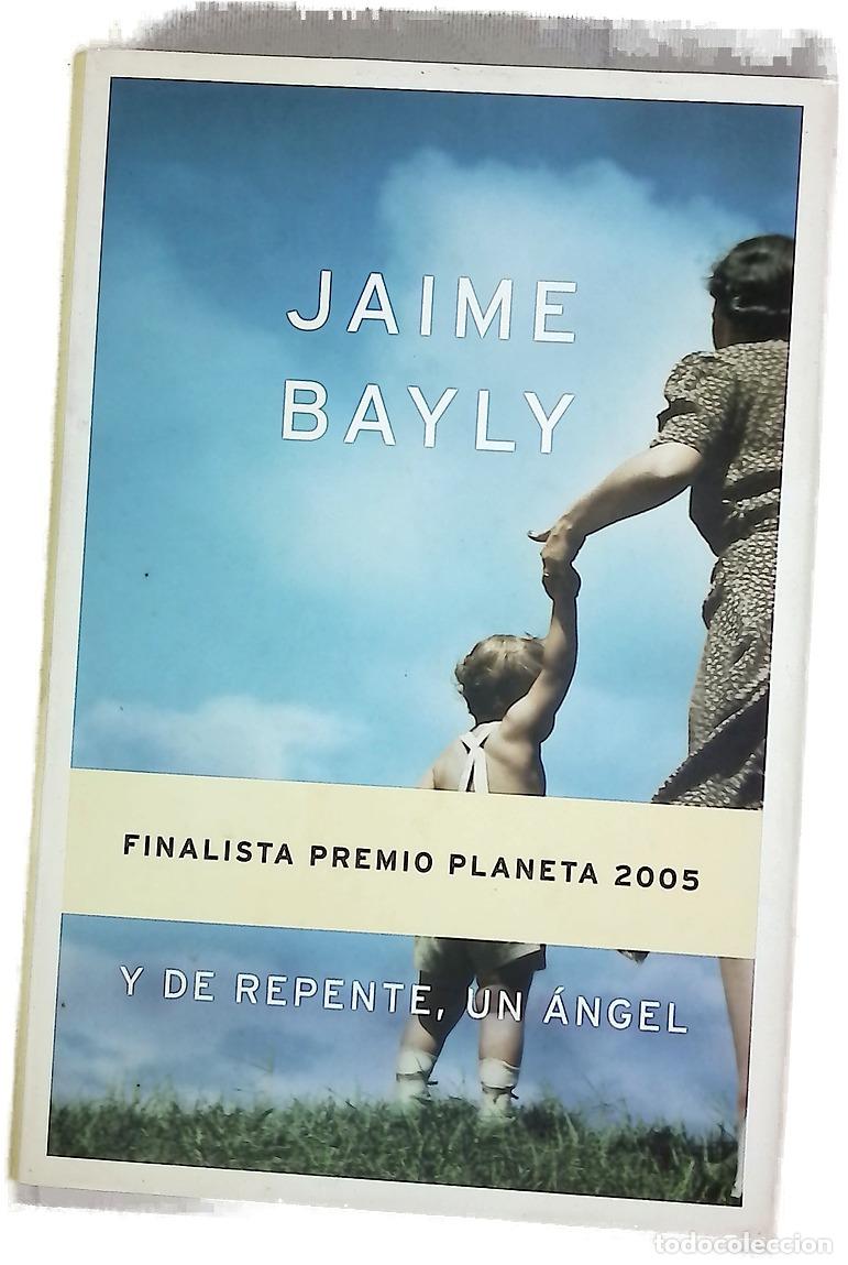 Libros: Y de repente, un &aacute;ngel - Bayly, Jaime