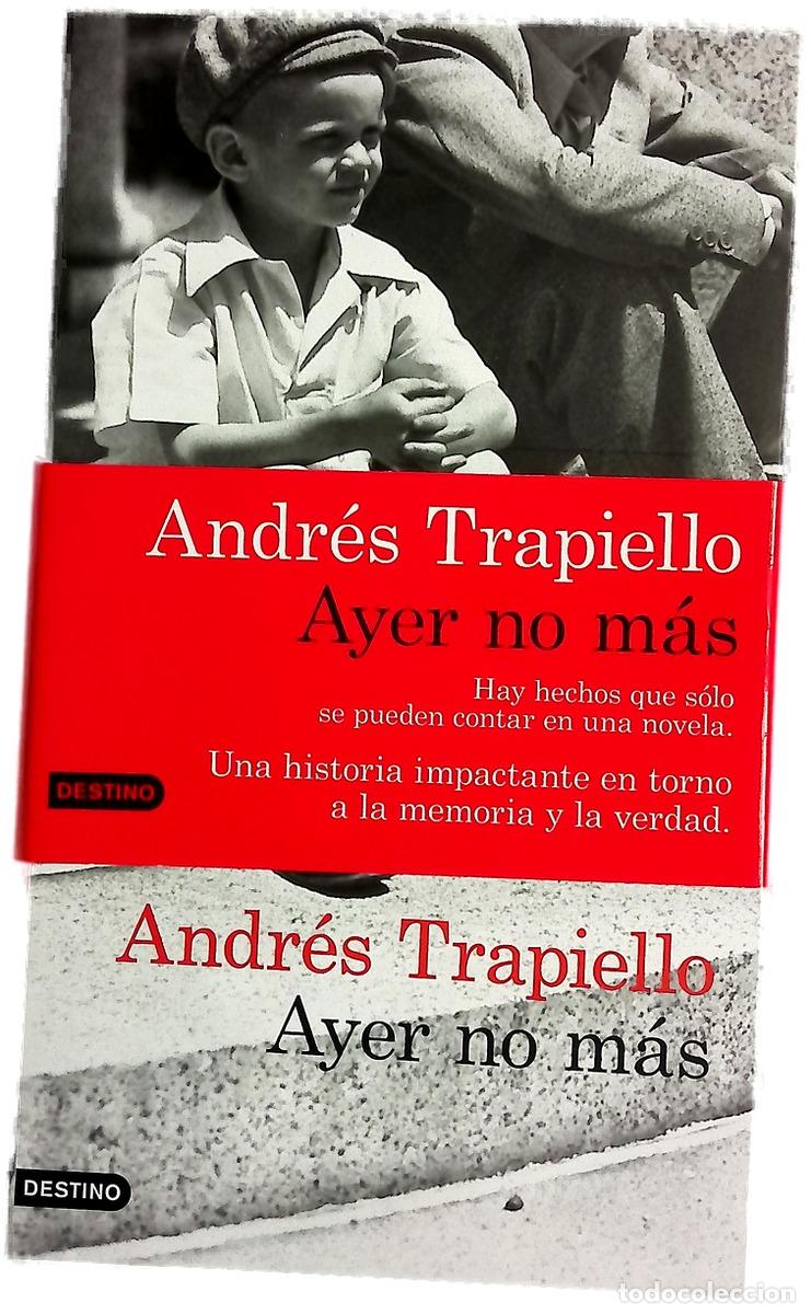 Libros: Ayer no m&aacute;s - Trapiello, Andr&eacute;s