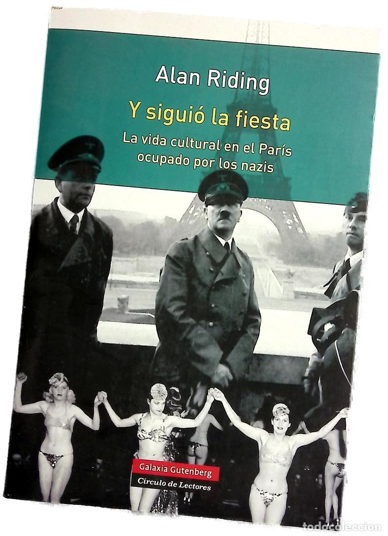 Libros: Y sigui&oacute; la fiesta : la vida cultural en el Par&iacute;s ocupado por los nazis