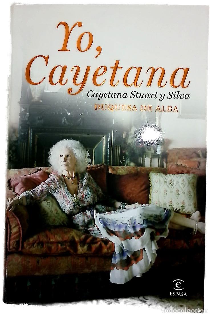 Libros: Yo, Cayetana - Alba, Cayetana Stuart y Silva
