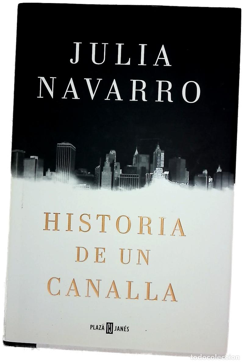 Libros: Historia de un canalla - Navarro, Julia