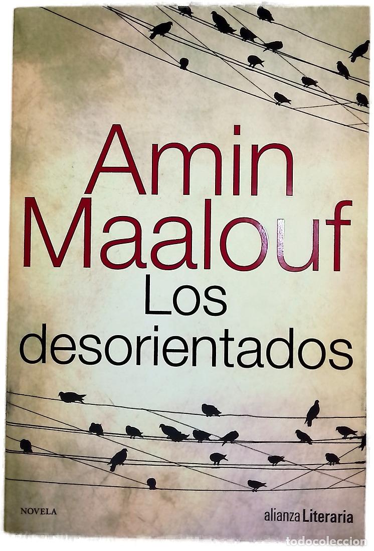 Libros: Los desorientados - Maalouf, Amin; Gallego Urrutia, Mar&iacute;a Teresa