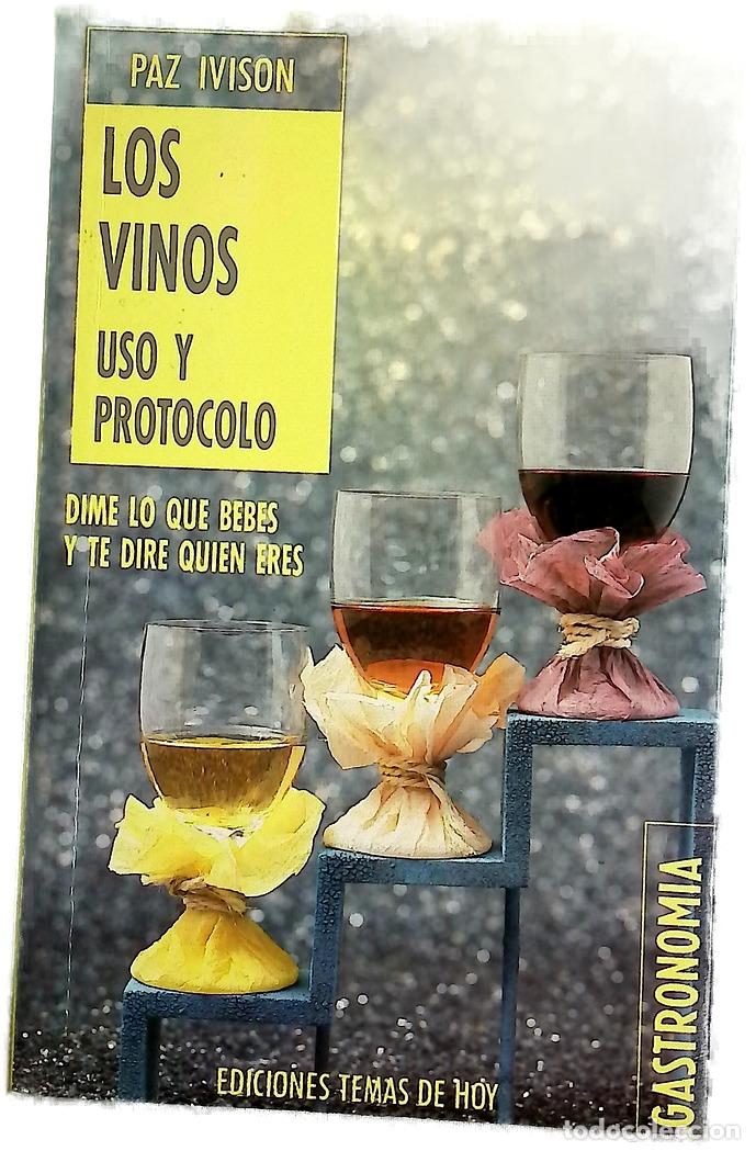Libros: Los vinos, uso y protocolo dime lo que bebes y te dir&eacute; qui&eacute;n eres