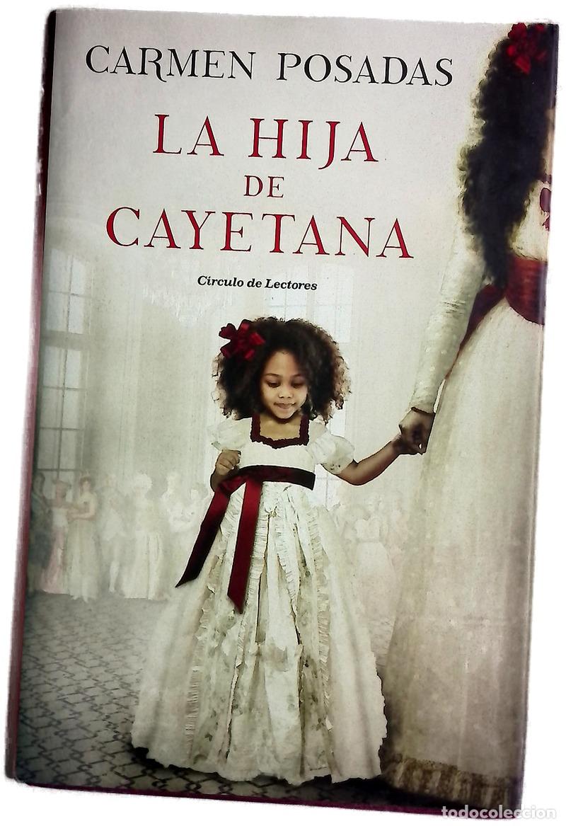 Libros: La hija de Cayetana - Posadas, Carmen