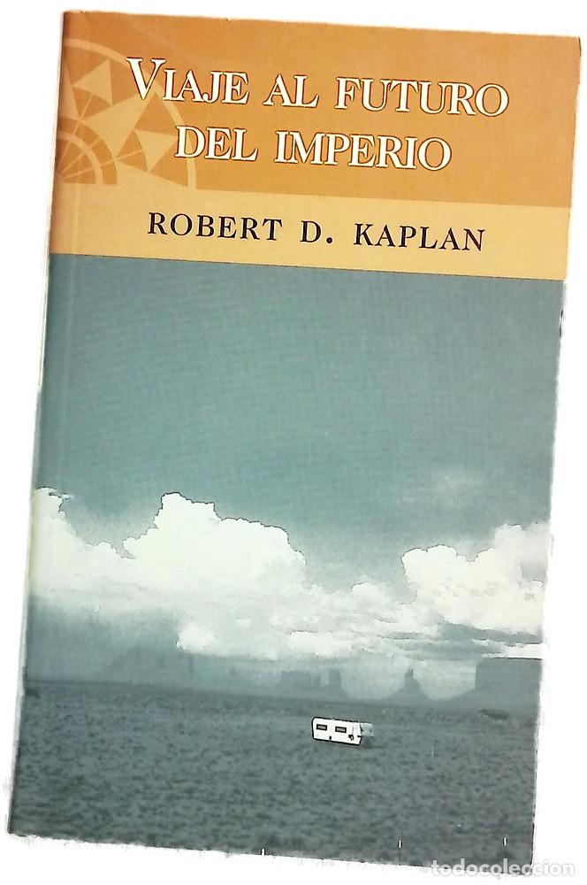 Libros: Viaje al futuro del imperio la transformaci&oacute;n de Norteam&eacute;rica en el siglo XXI