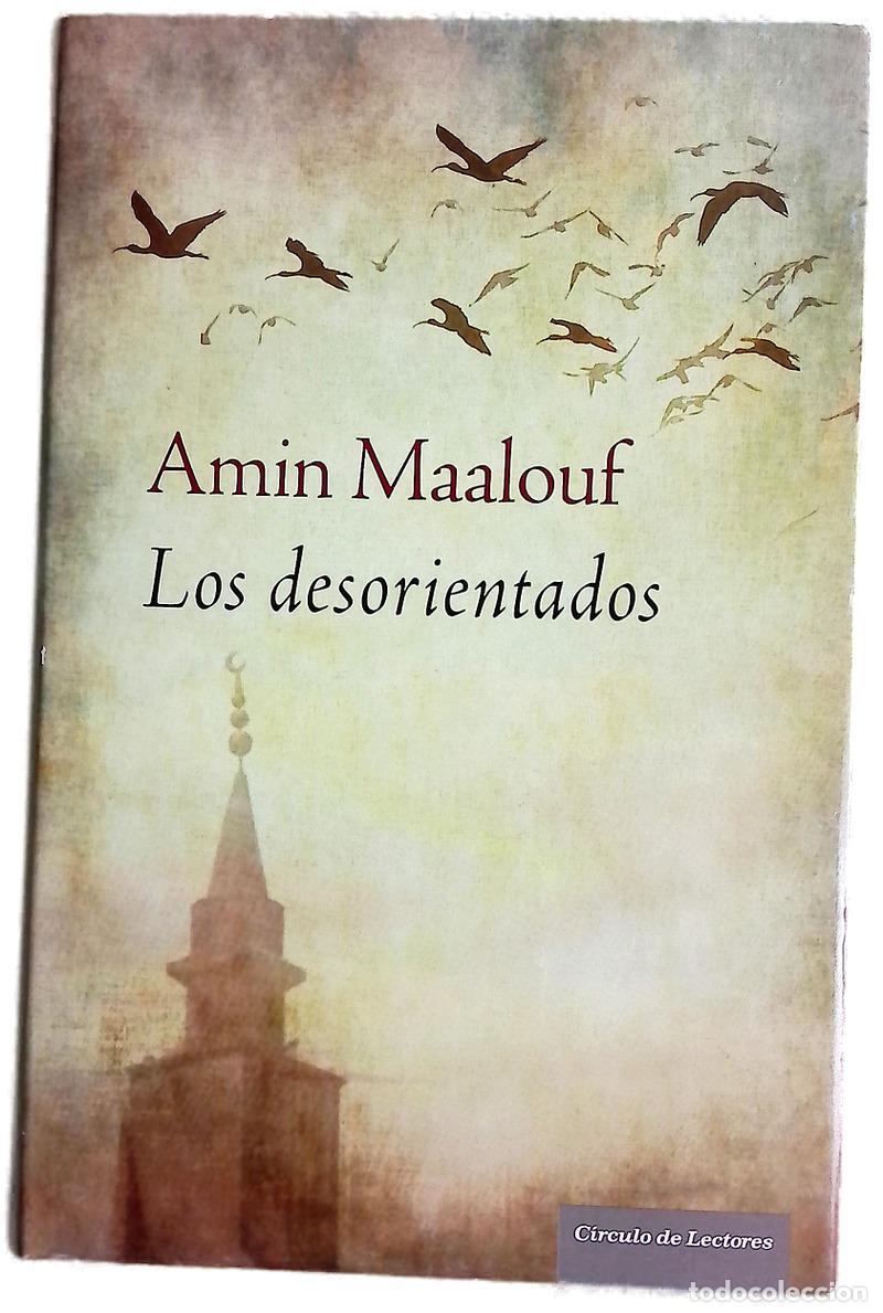 Libros: Los desorientados - Maalouf, Amin; Gallego Urrutia, Mar&iacute;a Teresa