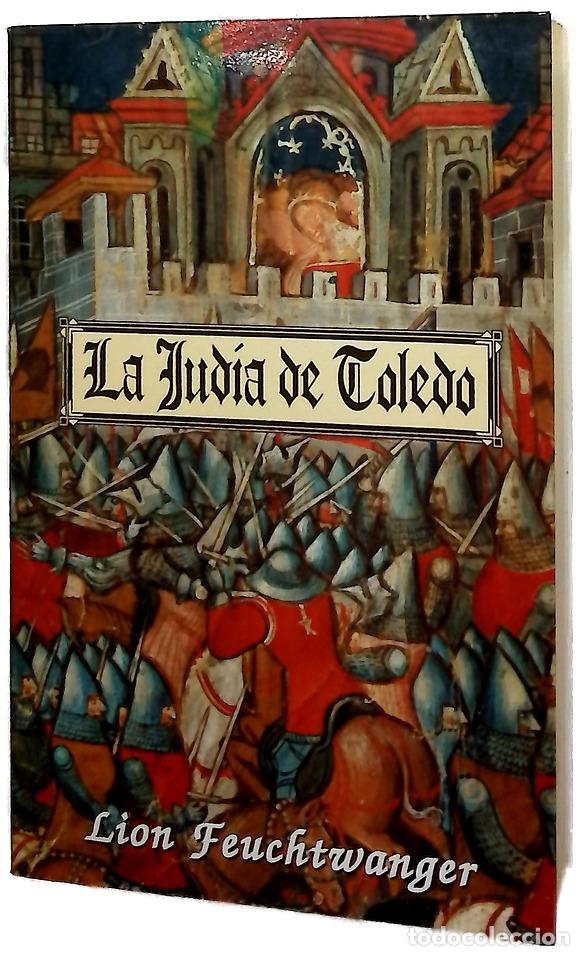 Libros: La jud&iacute;a de Toledo - Feuchtwanger, Lion