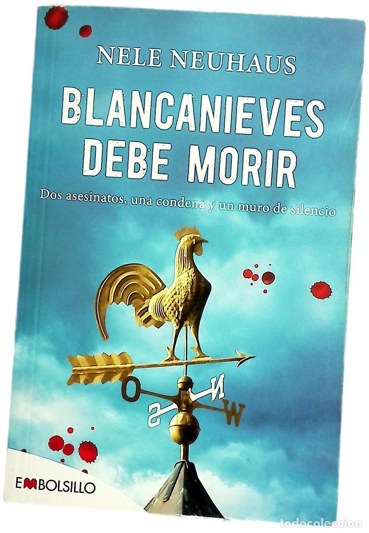 Libros: Blancanieves debe morir - Neuhaus, Nele; D&iacute;ez P&eacute;rez, Mar&iacute;a Jos&eacute;