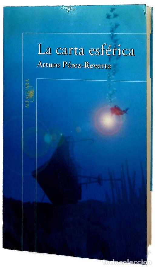 Libros: La carta esf&eacute;rica - P&eacute;rez-Reverte, Arturo