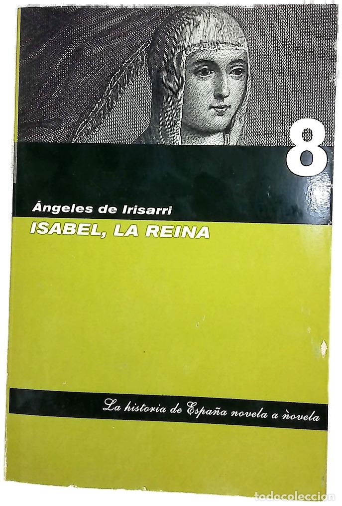 Libros: Isabel, la Reina - Irisarri, &Aacute;ngeles de