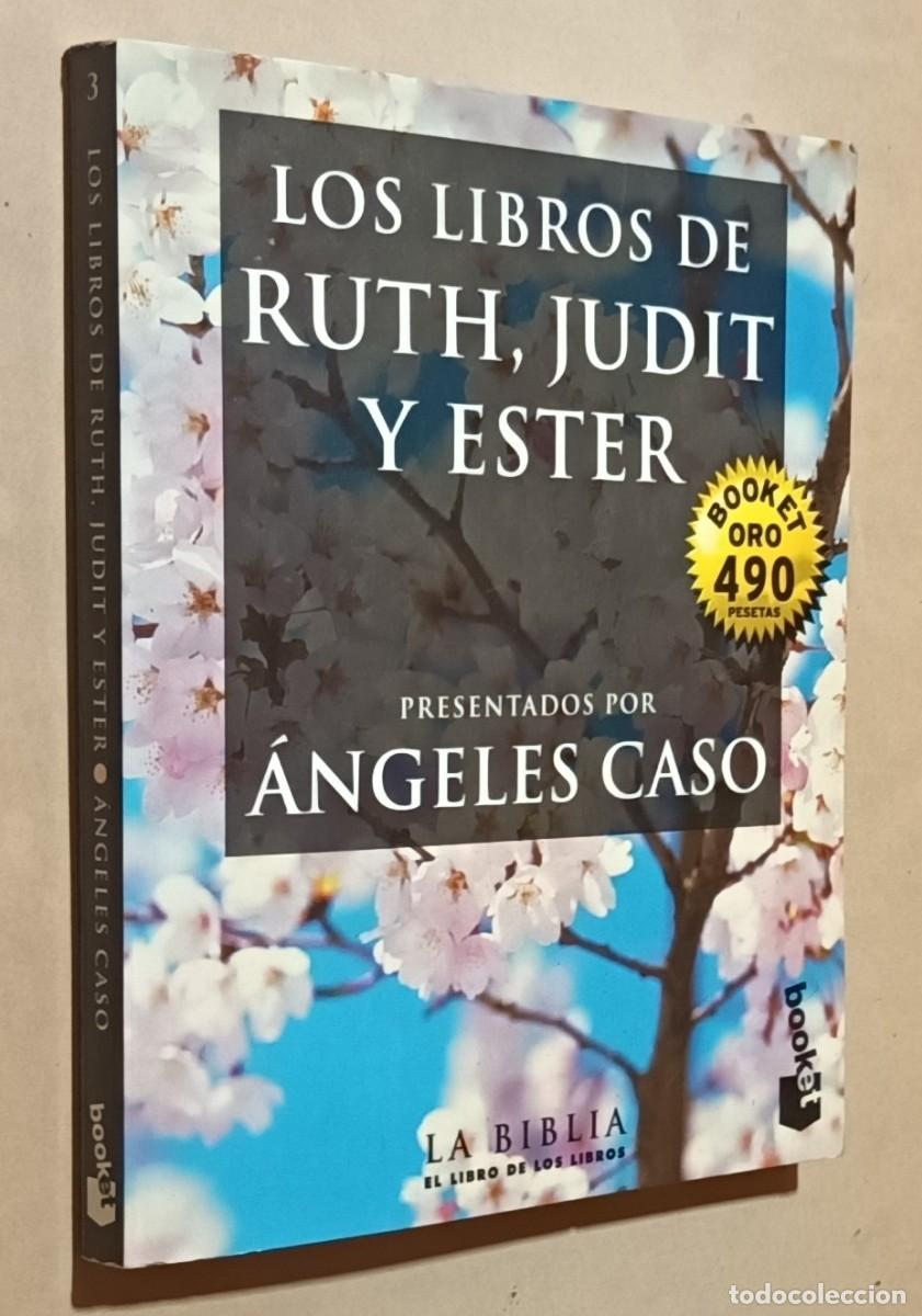 Libros: LOS LIBROS DE RUTH, JUDIT Y ESTER - PRESENTADOS POR &Aacute;NGELES CASO - ED. DE BOLSILLO - 1998