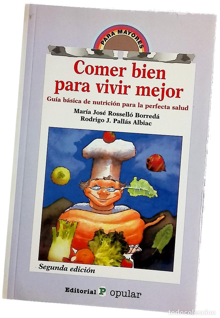 books: Comer bien para vivir mejor gu&iacute;a b&aacute;sica de nutrici&oacute;n para la perfecta salud
