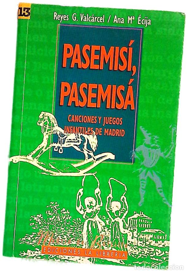 Libros: Pasemis&iacute;, pasemis&aacute; canciones y juegos infantiles de Madrid