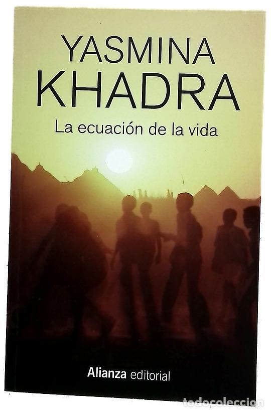 Libros: La ecuaci&oacute;n de la vida - Khadra, Yasmina; Lozano, Wenceslao Carlos