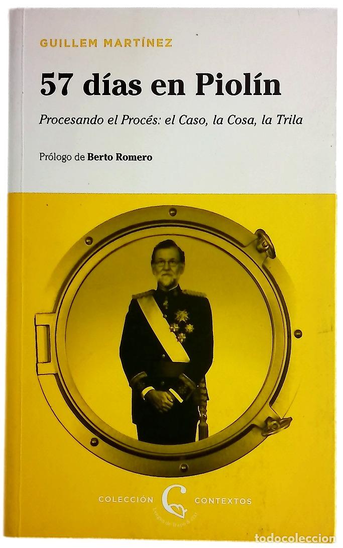 Libros: 57 d&iacute;as en Piol&iacute;n : procesando el Proc&eacute;s: el caso, la cosa, la trila