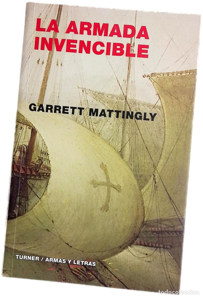 Libros: La Armada Invencible - Mattingly, Garrett