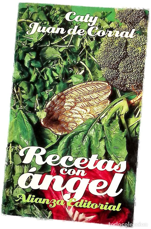 Libros: Recetas con &aacute;ngel - Juan de Corral, Caty