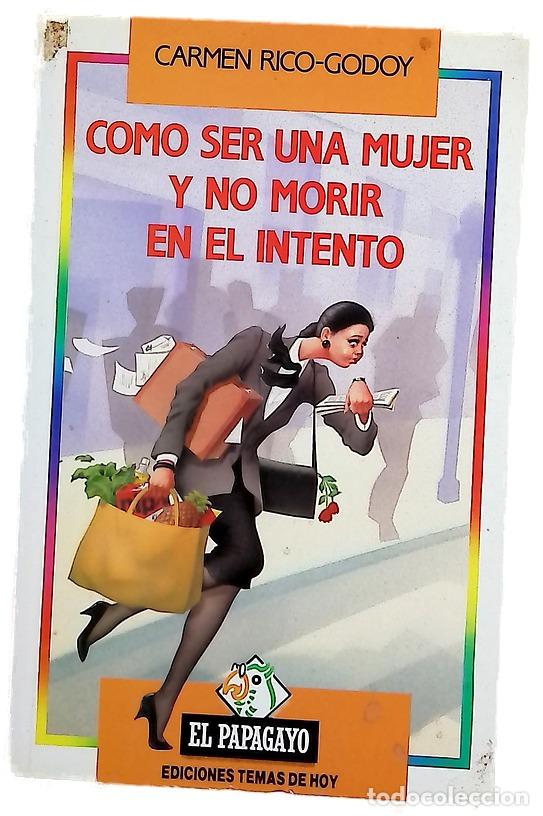 Libros: C&oacute;mo ser una mujer y no morir en el intento
