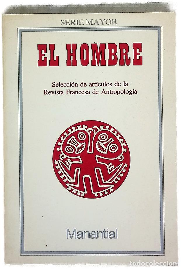 Libros: El hombre: Selecci&oacute;n de art&iacute;culos de la Revista Francesa de Antropolog&iacute;a