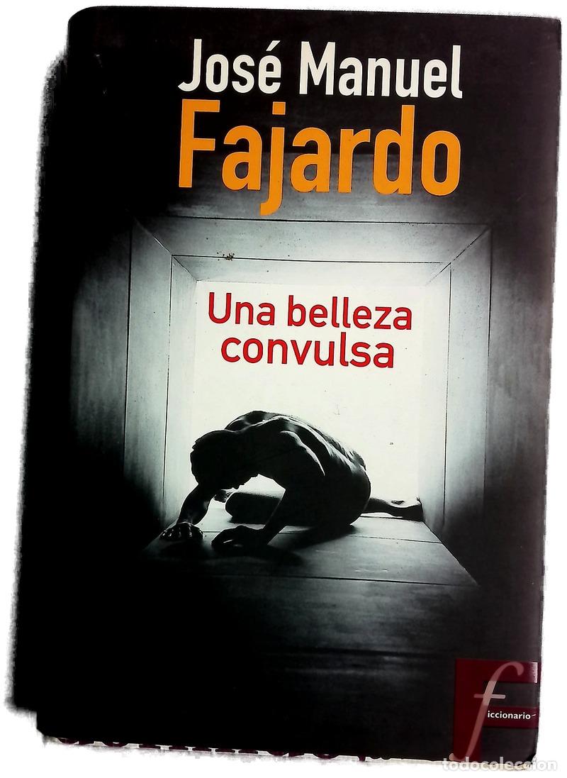 Libros: Una belleza convulsa - Fajardo, Jos&eacute; Manuel