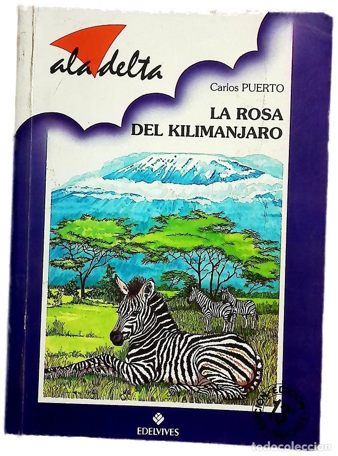 Libros: La rosa del Kilimanjaro - Puerto, Carlos; Rodr&iacute;guez, Julio
