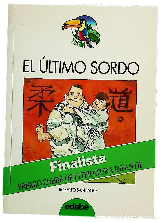 Libros: El &uacute;ltimo sordo - Santiago, Roberto