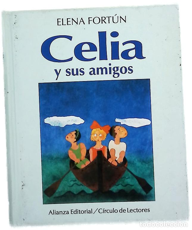 Libros: Celia y sus amigos - Fort&uacute;n, Elena; Mu&ntilde;oz, Gori