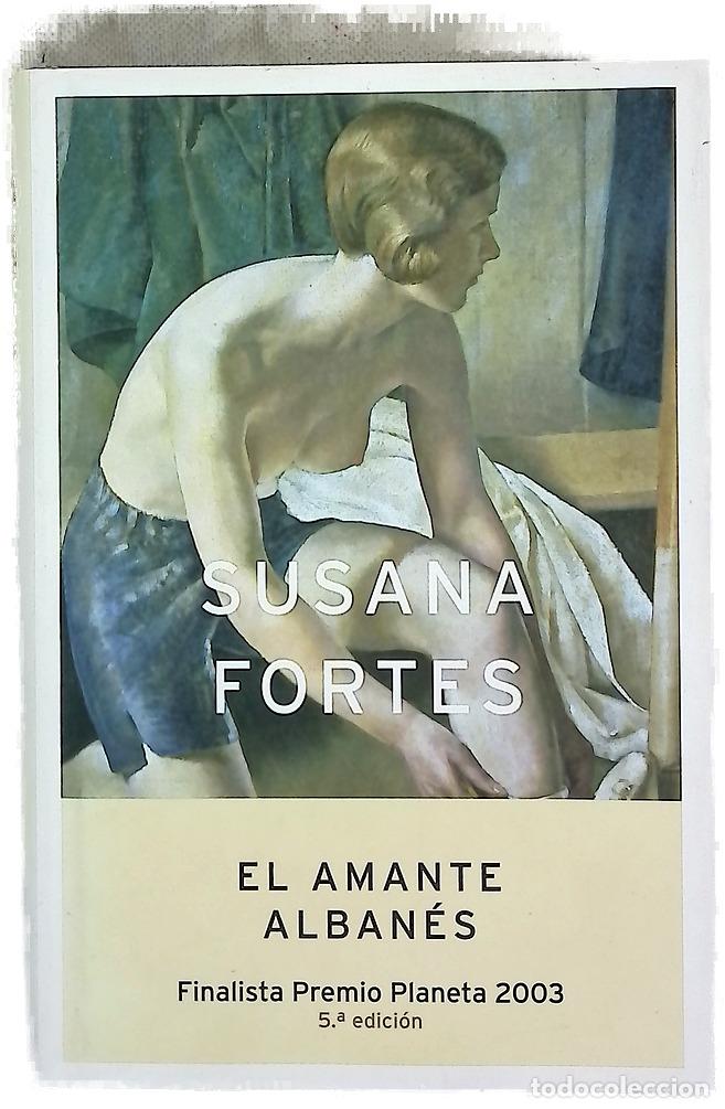 Libros: El amante alban&eacute;s - Fortes, Susana