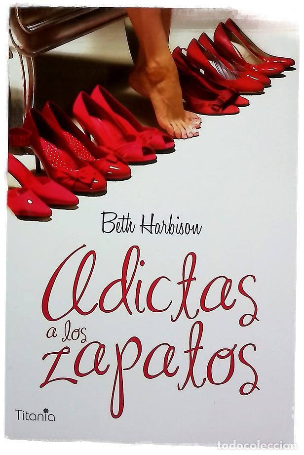 Libros: Adictas a los zapatos - Harbison, Elizabeth M