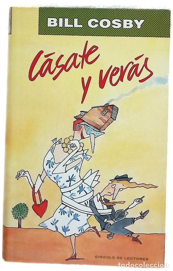Libros: C&aacute;sate y ver&aacute;s - Cosby, Bill; Espinet, Alfonso