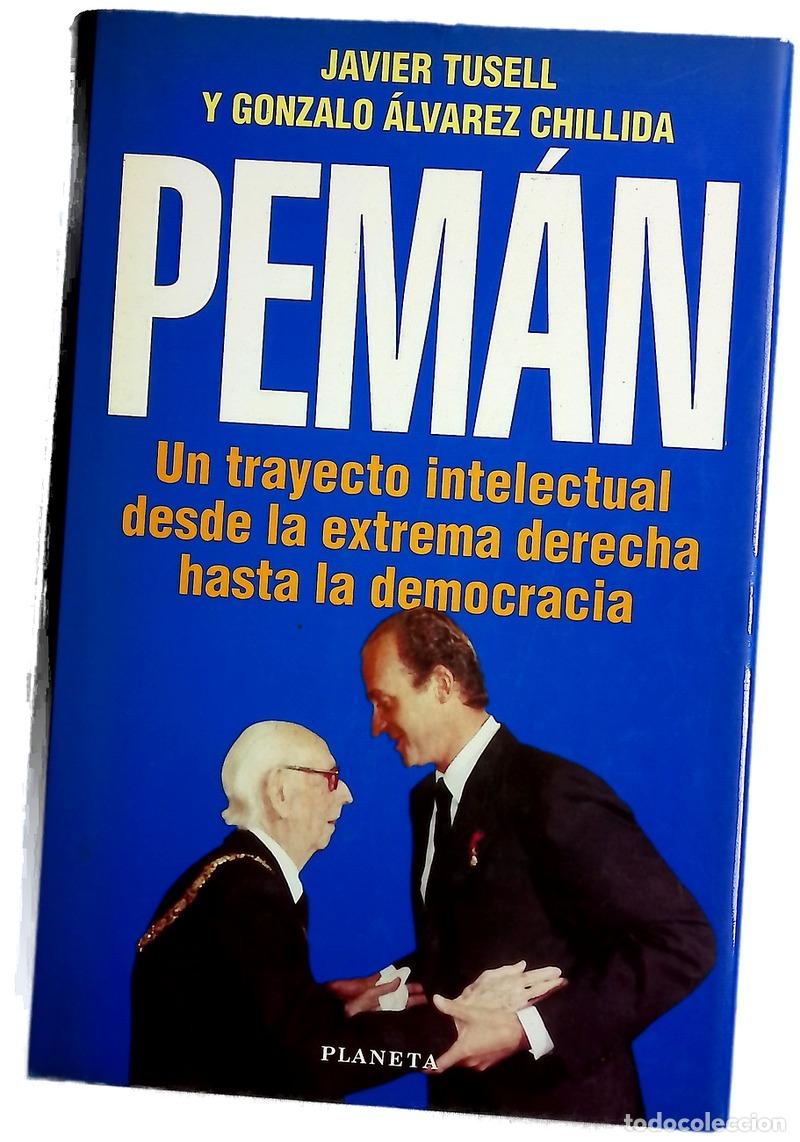 Libros: Pem&aacute;n un trayecto intelectual desde la extrema derecha hasta la democracia