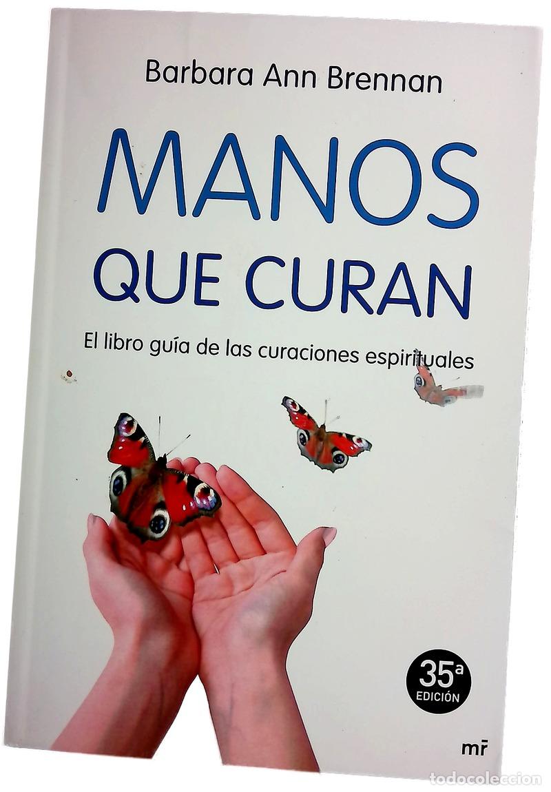 Libros: Manos que curan el libro gu&iacute;a de las curaciones espirituales
