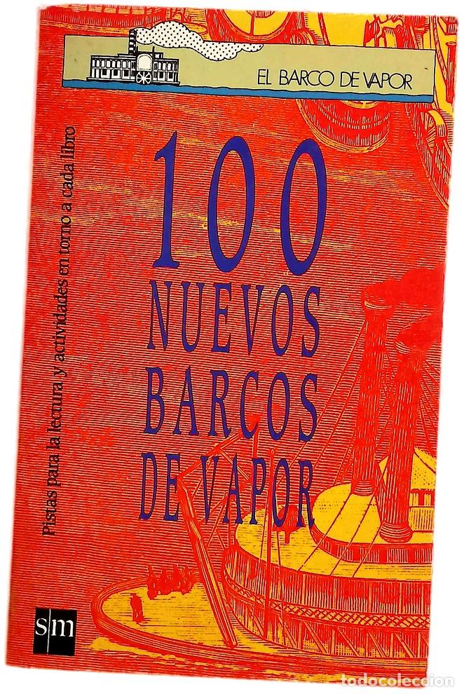Libros: 100 nuevos barcos de vapor : pistas para la lectura y actividades en torno a cada libro