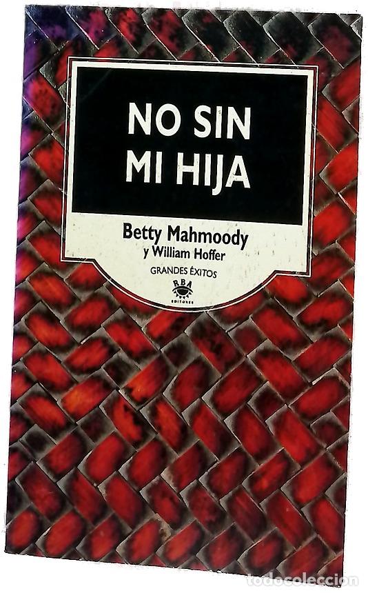 Libros: No sin mi hija - Mahmoody, Betty; Hoffer, William; Bassols, R. M