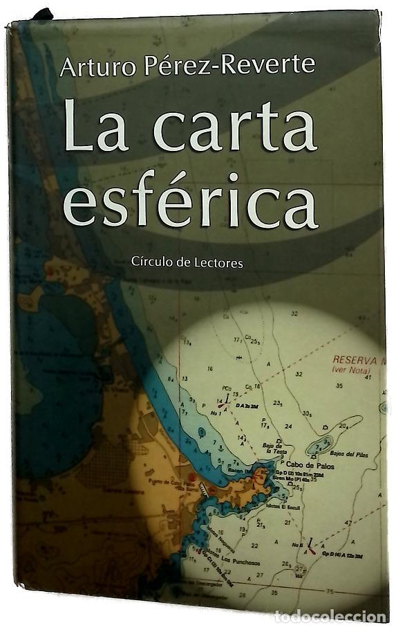 Libros: La carta esf&eacute;rica - P&eacute;rez-Reverte, Arturo