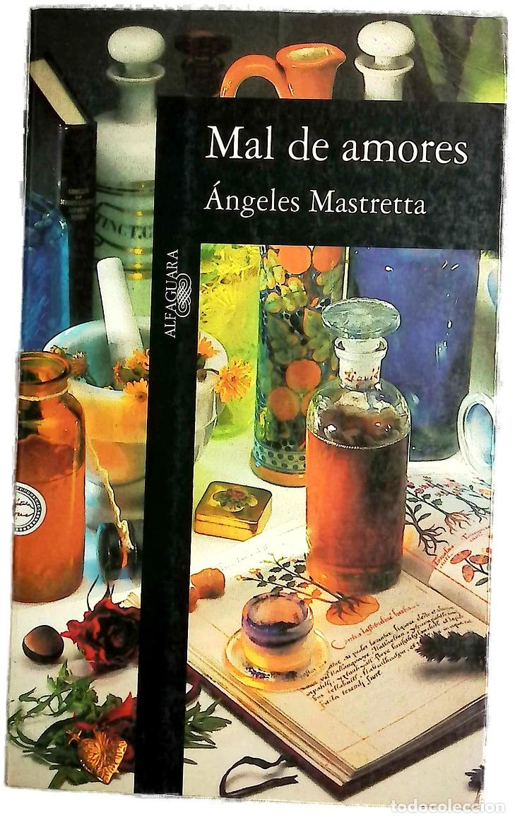 Libros: Mal de amores - Mastretta, &Aacute;ngeles